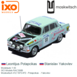 Modelauto 1:43 | IXO-Models RAC356B | Moskwitsch 412 1973 #72 - Potapcikas - Yakovlev Modelauto 1:43 | IXO-Models RAC356B | Moskwitsch 412 1973 #72 - Potapcikas - Yakovlev