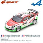 Modelauto 1:43 | Spark S6579 | Alpine A110 Rally RGT 2021 #45 - P.Baffoun - A.Dunand Modelauto 1:43 | Spark S6579 | Alpine A110 Rally RGT 2021 #45 - P.Baffoun - A.Dunand