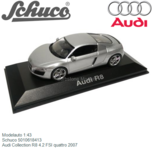 Modelauto 1:43 | Schuco 5010618413 | Audi R8 4.2 FSI quattro Audi Collection 2007 Modelauto 1:43 | Schuco 5010618413 | Audi R8 4.2 FSI quattro Audi Collection 2007