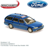 Modelauto 1:43 | Minichamps 940082011 | Ford Mondeo Turnier Break Blue Metallic 1993 Modelauto 1:43 | Minichamps 940082011 | Ford Mondeo Turnier Break Blue Metallic 1993