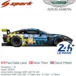 Modelauto 1:18 | Spark 18S824 | Aston Martin Vanrage AMR LMGTE-AM | NorthWest AMR 2022 #98 - P.Dalla Lana - N.Thiim - D.Pittard Modelauto 1:18 | Spark 18S824 | Aston Martin Vanrage AMR LMGTE-AM | NorthWest AMR 2022 #98 - P.Dalla Lana - N.Thiim - D.Pittard