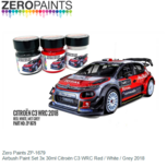 | Zero Paints ZP-1679 | Airbush Paint Set 3x 30ml Citroën C3 WRC Red / White / Grey 2018 | Zero Paints ZP-1679 | Airbush Paint Set 3x 30ml Citroën C3 WRC Red / White / Grey 2018