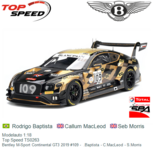 Modelauto 1:18 | Top Speed TS0263 | Bentley M-Sport Continental GT3 2019 #109 - Rodrigo Baptista Modelauto 1:18 | Top Speed TS0263 | Bentley M-Sport Continental GT3 2019 #109 - Rodrigo Baptista