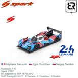 Modelauto 1:43 | Spark S7907 | BR Engineering BR1 AER LMP2 | SMP Racing 2019 #17 - S.Sarrazin - E.Orudzhev - S.Sirotkin Modelauto 1:43 | Spark S7907 | BR Engineering BR1 AER LMP2 | SMP Racing 2019 #17 - S.Sarrazin - E.Orudzhev - S.Sirotkin