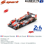Modelauto 1:43 | Spark S7913 | Oreca 07 Gibson LMP2 | TDS Racing 2019 #28 - F.Perrodo - L.Duval - M.Vaxivière Modelauto 1:43 | Spark S7913 | Oreca 07 Gibson LMP2 | TDS Racing 2019 #28 - F.Perrodo - L.Duval - M.Vaxivière