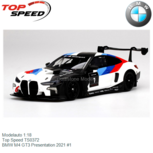 Modelauto 1:18 | Top Speed TS0372 | BMW M4 GT3 Presentation 2021 #1 Modelauto 1:18 | Top Speed TS0372 | BMW M4 GT3 Presentation 2021 #1