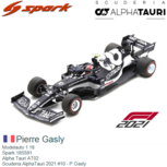 Modelauto 1:18 | Spark 18S591 | Alpha Tauri AT02 | Scuderia AlphaTauri 2021 #10 - P.Gasly Modelauto 1:18 | Spark 18S591 | Alpha Tauri AT02 | Scuderia AlphaTauri 2021 #10 - P.Gasly