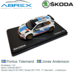 Modelauto 1:43 | Abrex 143XAB-605TY | Skoda Fabia III R5 WRC Skoda 2017 #76 - P.Tidemand - J.Andersson Modelauto 1:43 | Abrex 143XAB-605TY | Skoda Fabia III R5 WRC Skoda 2017 #76 - P.Tidemand - J.Andersson