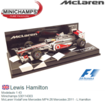 Modelauto 1:43 | Minichamps 530114303 | McLaren VodaFone Mercedes MP4-26 Mercedes 2011 - L.Hamilton Modelauto 1:43 | Minichamps 530114303 | McLaren VodaFone Mercedes MP4-26 Mercedes 2011 - L.Hamilton