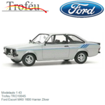 Modelauto 1:43 | Trofeu TRO1004S | Ford Escort MKII 1600 Harrier Zilver Modelauto 1:43 | Trofeu TRO1004S | Ford Escort MKII 1600 Harrier Zilver