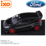 Modelauto 1:43 | IXO-Models CLC468 | Ford Fiesta RS WRC Black 2011 Modelauto 1:43 | IXO-Models CLC468 | Ford Fiesta RS WRC Black 2011