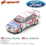 Modelauto 1:43 | Spark S8702 | Ford Sierra RS Cosworth 1987 #18 - J.McRae - I.Grindrod Modelauto 1:43 | Spark S8702 | Ford Sierra RS Cosworth 1987 #18 - J.McRae - I.Grindrod