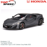 Modelauto 1:18 | Top Speed TS0424 | Honda NSX Type S LHD Gotham Gray Matte 2022 Modelauto 1:18 | Top Speed TS0424 | Honda NSX Type S LHD Gotham Gray Matte 2022