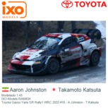 Modelauto 1:43 | IXO-Models RAM834 | Toyota Gazoo Yaris GR Rally1 WRC 2022 #18 - A.Johnston - T.Katsuta Modelauto 1:43 | IXO-Models RAM834 | Toyota Gazoo Yaris GR Rally1 WRC 2022 #18 - A.Johnston - T.Katsuta