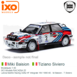 Modelauto 1:43 | IXO-Models RAC425A.22 | Lancia Martini Racing Delta HF Integrale 16V 1990 #2 - M.Baision - T.Siviero Modelauto 1:43 | IXO-Models RAC425A.22 | Lancia Martini Racing Delta HF Integrale 16V 1990 #2 - M.Baision - T.Siviero