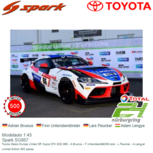 Modelauto 1:43 | Spark SG857 | Toyota Gazoo Europe United GR Supra GT4 2022 #86 - A.Brusius - F.Unteroberdörster - L.Peucker - A.Lengyel Modelauto 1:43 | Spark SG857 | Toyota Gazoo Europe United GR Supra GT4 2022 #86 - A.Brusius - F.Unteroberdörster - L.Peucker - A.Lengyel