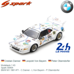 Modelauto 1:43 | Spark S6404 | BMW M1 1981 #71 - C.Danner - L.Von Bayern - P.Oberndorfer Modelauto 1:43 | Spark S6404 | BMW M1 1981 #71 - C.Danner - L.Von Bayern - P.Oberndorfer