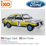 Modelauto 1:18 | IXO-Models 18RMC071B.20 | Ford Escort RS-1800 Mk.II Rothmans 1979 #7 - R.Clark - J.Porter Modelauto 1:18 | IXO-Models 18RMC071B.20 | Ford Escort RS-1800 Mk.II Rothmans 1979 #7 - R.Clark - J.Porter