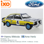 Modelauto 1:18 | IXO-Models 18RMC071C.20 | Ford Escort RS-1800 Mk.II Rothmans 1979 #4 - H.Mikkola - A.Hertz Modelauto 1:18 | IXO-Models 18RMC071C.20 | Ford Escort RS-1800 Mk.II Rothmans 1979 #4 - H.Mikkola - A.Hertz
