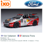 Modelauto 1:18 | IXO-Models 18RMC108.22 | Ford Motor Co. Ltd. Escort RS Cosworth 1994 #9 - A.Vatanen - F.Pons Modelauto 1:18 | IXO-Models 18RMC108.22 | Ford Motor Co. Ltd. Escort RS Cosworth 1994 #9 - A.Vatanen - F.Pons