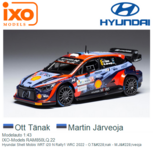 Modelauto 1:43 | IXO-Models RAM850LQ.22 | Hyundai Shell Mobis WRT i20 N Rally1 WRC 2022 - O.Tänak - M.Järveoja Modelauto 1:43 | IXO-Models RAM850LQ.22 | Hyundai Shell Mobis WRT i20 N Rally1 WRC 2022 - O.Tänak - M.Järveoja