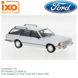Accessoire 1:43 | IXO-Models CLC455N.22 | Ford Granada 2.8i Ghia Turnier Mk.II Silver 1982 Accessoire 1:43 | IXO-Models CLC455N.22 | Ford Granada 2.8i Ghia Turnier Mk.II Silver 1982