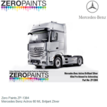 | Zero Paints ZP-1384 | Mercedes Benz Actros 60 ML Briljant Zilver | Zero Paints ZP-1384 | Mercedes Benz Actros 60 ML Briljant Zilver