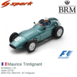 Modelauto 1:43 | Spark S5732 | BRM P25 1958 #18 - M.Trintignant Modelauto 1:43 | Spark S5732 | BRM P25 1958 #18 - M.Trintignant