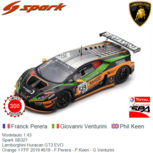 Modelauto 1:43 | Spark SB321 | Lamborghini Huracan GT3 EVO | Orange 1 FFF 2019 #519 - F.Perera - P.Keen - G.Venturini Modelauto 1:43 | Spark SB321 | Lamborghini Huracan GT3 EVO | Orange 1 FFF 2019 #519 - F.Perera - P.Keen - G.Venturini