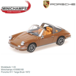 Modelauto 1:43 | Minichamps 410060160 | Porsche 911 Targa Bruin 1972 Modelauto 1:43 | Minichamps 410060160 | Porsche 911 Targa Bruin 1972
