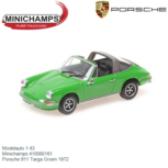 Modelauto 1:43 | Minichamps 410060161 | Porsche 911 Targa Groen 1972 Modelauto 1:43 | Minichamps 410060161 | Porsche 911 Targa Groen 1972