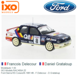 Modelauto 1:43 | IXO-Models RAC405A.22 | Ford Sierra RS Cosworth 1991 #8 - F.Delecour - D.Grataloup Modelauto 1:43 | IXO-Models RAC405A.22 | Ford Sierra RS Cosworth 1991 #8 - F.Delecour - D.Grataloup