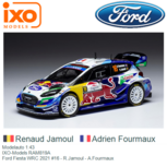 Modelauto 1:43 | IXO-Models RAM819A | Ford Fiesta WRC 2021 #16 - R.Jamoul - A.Fourmaux Modelauto 1:43 | IXO-Models RAM819A | Ford Fiesta WRC 2021 #16 - R.Jamoul - A.Fourmaux