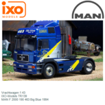 Vrachtwagen 1:43 | IXO-Models TR139 | MAN F 2000 190 463 Big Blue 1994 Vrachtwagen 1:43 | IXO-Models TR139 | MAN F 2000 190 463 Big Blue 1994
