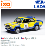 Modelauto 1:43 | IXO-Models RAC406A.22 | Lada 2105 VFTS | Team Barum 1984 #10 - M.Lank - T.Miloš Modelauto 1:43 | IXO-Models RAC406A.22 | Lada 2105 VFTS | Team Barum 1984 #10 - M.Lank - T.Miloš