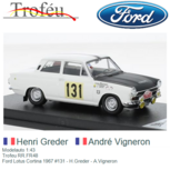 Modelauto 1:43 | Trofeu RR.FR48 | Ford Lotus Cortina 1967 #131 - H.Greder - A.Vigneron Modelauto 1:43 | Trofeu RR.FR48 | Ford Lotus Cortina 1967 #131 - H.Greder - A.Vigneron