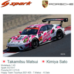 Modelauto 1:43 | Spark SGT017 | Porsche 911 GT3 R | Hoppy Team Tsuchiya 2021 #25 - T.Matsui - K.Sato Modelauto 1:43 | Spark SGT017 | Porsche 911 GT3 R | Hoppy Team Tsuchiya 2021 #25 - T.Matsui - K.Sato