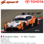 Modelauto 1:43 | Spark SGT030 | Toyota GR Supra | TGR TEAM au TOM`S BANDOH 2022 #36 - G.Alesi - S.Tsuboi Modelauto 1:43 | Spark SGT030 | Toyota GR Supra | TGR TEAM au TOM`S BANDOH 2022 #36 - G.Alesi - S.Tsuboi