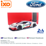 Modelauto 1:18 | IXO-Models FGT18103 | Ford Chip Ganassi Team UK GT LMGTE-PRO 2019 #69 - R.Briscoe - R.Westbrook - S.Dixon Modelauto 1:18 | IXO-Models FGT18103 | Ford Chip Ganassi Team UK GT LMGTE-PRO 2019 #69 - R.Briscoe - R.Westbrook - S.Dixon