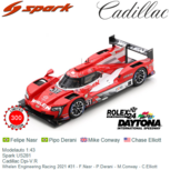 Modelauto 1:43 | Spark US281 | Cadillac Dpi-V.R | Whelen Engineering Racing 2021 #31 - F.Nasr - P.Derani - M.Conway - C.Elliott Modelauto 1:43 | Spark US281 | Cadillac Dpi-V.R | Whelen Engineering Racing 2021 #31 - F.Nasr - P.Derani - M.Conway - C.Elliott