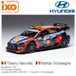 Modelauto 1:43 | IXO-Models RAM835 | Hyundai i20 WRC 2022 #11 - T.Neuville - M.Wydaeghe Modelauto 1:43 | IXO-Models RAM835 | Hyundai i20 WRC 2022 #11 - T.Neuville - M.Wydaeghe