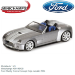 Modelauto 1:43 | Minichamps 400146430 | Ford Shelby Cobra Concept Grijs metallic 2004 Modelauto 1:43 | Minichamps 400146430 | Ford Shelby Cobra Concept Grijs metallic 2004