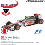 Modelauto 1:43 | Minichamps 530114314 | McLaren VodaFone Mercedes MP4-26 Mercedes 2010 #4 - J.Button Modelauto 1:43 | Minichamps 530114314 | McLaren VodaFone Mercedes MP4-26 Mercedes 2010 #4 - J.Button
