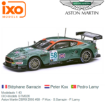 Modelauto 1:43 | IXO-Models GTM026 | Aston Martin DBR9 2005 #58 - P.Kox - S.Sarrazin - P.Lamy Modelauto 1:43 | IXO-Models GTM026 | Aston Martin DBR9 2005 #58 - P.Kox - S.Sarrazin - P.Lamy