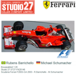 Bouwpakket 1:20 | Studio 27 ST27-FK20146 | Scuderia Ferrari F2003-GA 2003 - R.Barrichello - M.Schumacher Bouwpakket 1:20 | Studio 27 ST27-FK20146 | Scuderia Ferrari F2003-GA 2003 - R.Barrichello - M.Schumacher