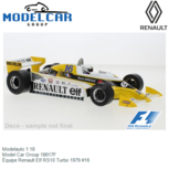 Modelauto 1:18 | Model Car Group 18617F | Équipe Renault Elf RS10 Turbo 1979 #16 Modelauto 1:18 | Model Car Group 18617F | Équipe Renault Elf RS10 Turbo 1979 #16