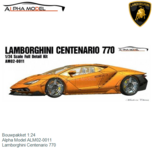 Bouwpakket 1:24 | Alpha Model ALM02-0011 | Lamborghini Centenario 770 Bouwpakket 1:24 | Alpha Model ALM02-0011 | Lamborghini Centenario 770