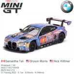 Modelauto 1:64 | MiniGT MGT00439 | BMW M4 GT3 | ST Racing 2022 - S.Tan - B.Morris - N.Wittmer Modelauto 1:64 | MiniGT MGT00439 | BMW M4 GT3 | ST Racing 2022 - S.Tan - B.Morris - N.Wittmer