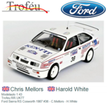 Modelauto 1:43 | Trofeu RR.UK77 | Ford Sierra RS Cosworth 1987 #36 - C.Mellors - H.White Modelauto 1:43 | Trofeu RR.UK77 | Ford Sierra RS Cosworth 1987 #36 - C.Mellors - H.White