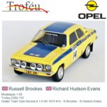 Modelauto 1:43 | Trofeu DSN-110 | Dealer Team Opel Ascona A 1.9 SR 1974 #14 - R.Brookes - R.Hudson-Evans Modelauto 1:43 | Trofeu DSN-110 | Dealer Team Opel Ascona A 1.9 SR 1974 #14 - R.Brookes - R.Hudson-Evans